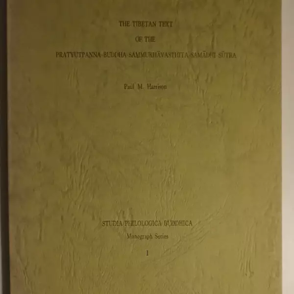 The Tibetan Text of the Pratyutpanna-Buddha-Sammukhavasthita-Samadhi-Sutra