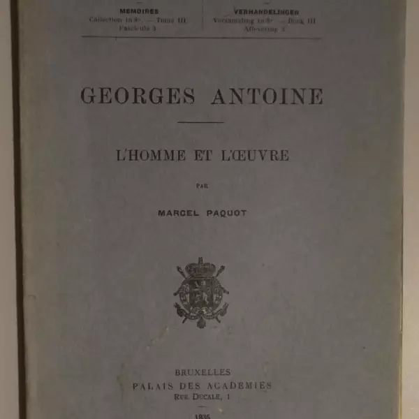 Georges Antoine. L'homme et l'oeuvre