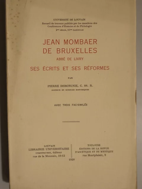 Jean Mombaer de Bruxelles. Abbé de Livry. Ses écrits et ses réformes