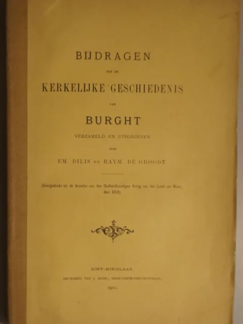 Bijdrage tot de kerkelijke geschiedenis van Burght