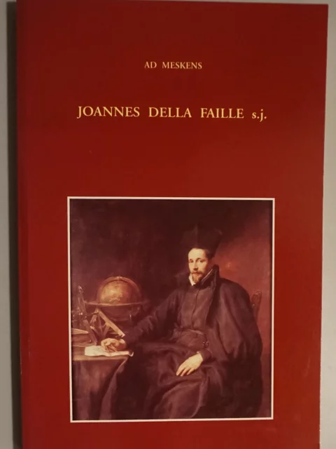 Joannes della Faille s.j. Mathematics, Modesty and Missed Opportunities