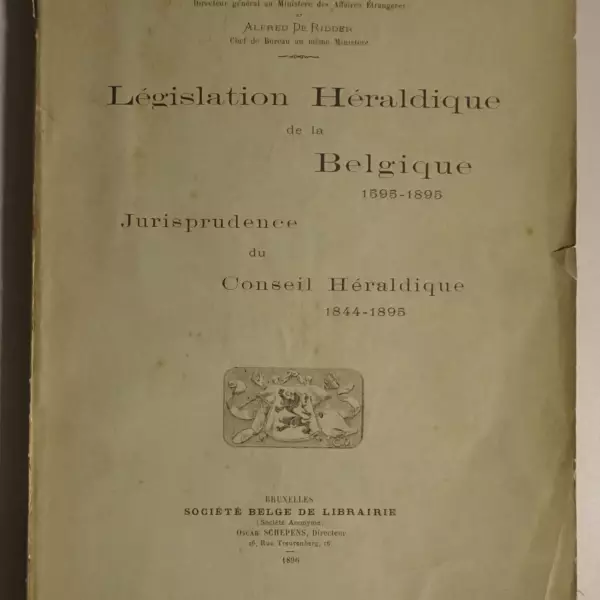 Législation Héraldique de la Belgique 1595-1895