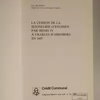 La cession de la seigneurie d'Enghien par Henri IV à Charles d'Arenberg en 1607