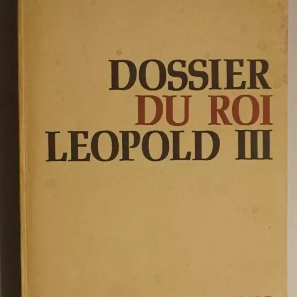 Dossier du roi Léopold III - Livre blanc