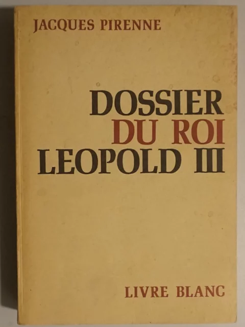 Dossier du roi Léopold III - Livre blanc