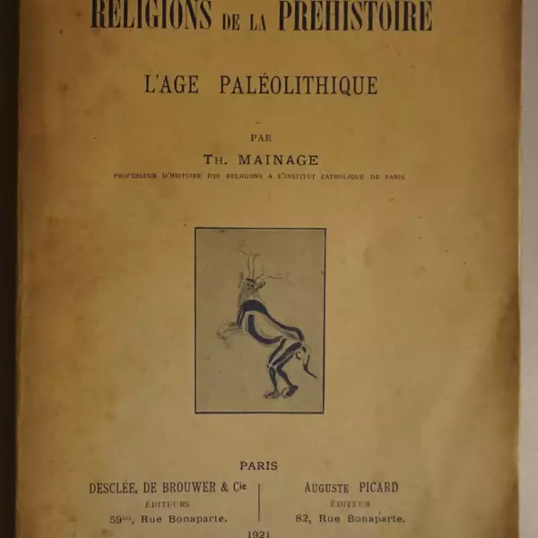 Les religions de la préhistoire. L'âge paléolithique