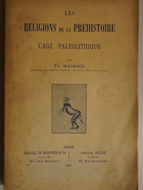 Les religions de la préhistoire. L'âge paléolithique