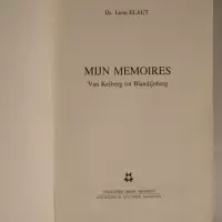 Mijn memoires. Van Keiberg tot Blandijnberg