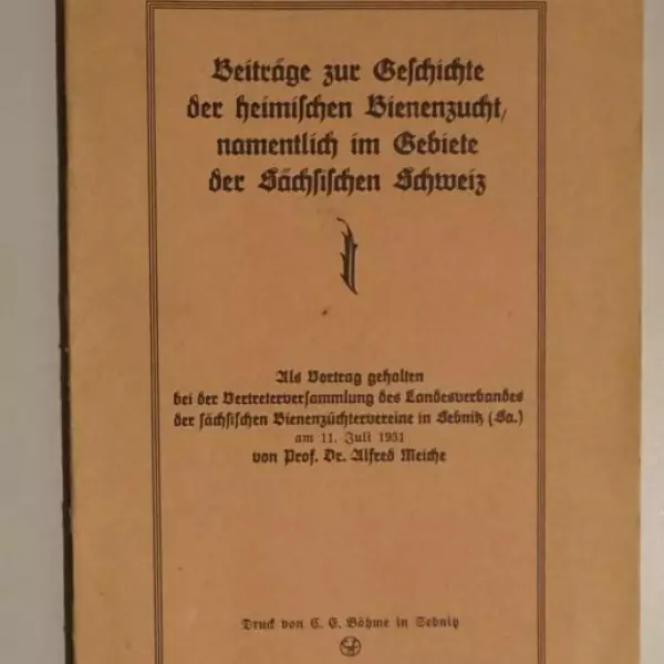 Beiträge zur Geschichte der heimischen Bienenzucht, namentlich im Gebiete der Sächsischen Schweiz