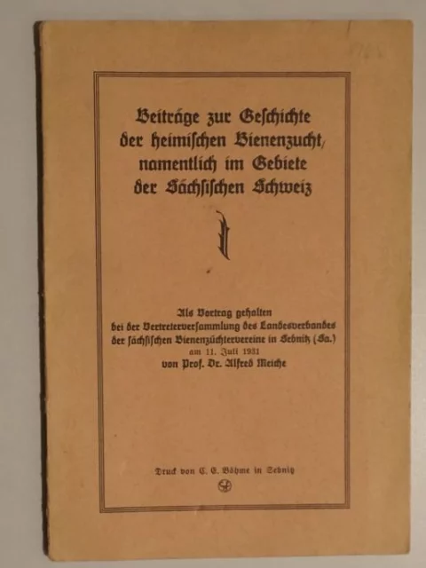 Beiträge zur Geschichte der heimischen Bienenzucht, namentlich im Gebiete der Sächsischen Schweiz