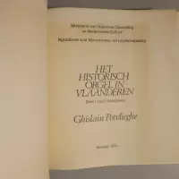 Het historisch orgel in Vlaanderen. Deel 1 Oost-Vlaanderen