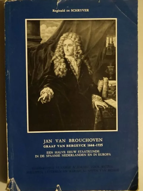 Jan van Brouchoven. Graaf van Bergeyck 1644-1725