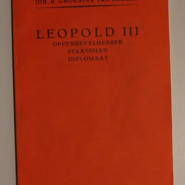 Leopold III Opperbevelhebber, Staatsman, Diplomaat