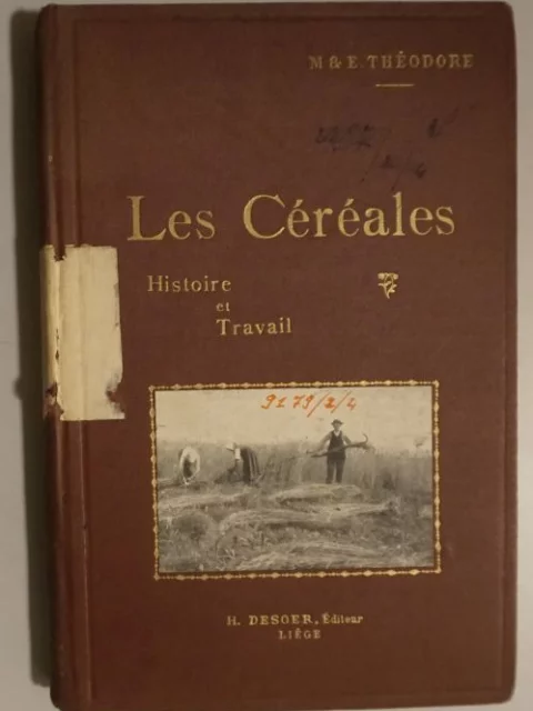 Les Céréales. Histoire et travail