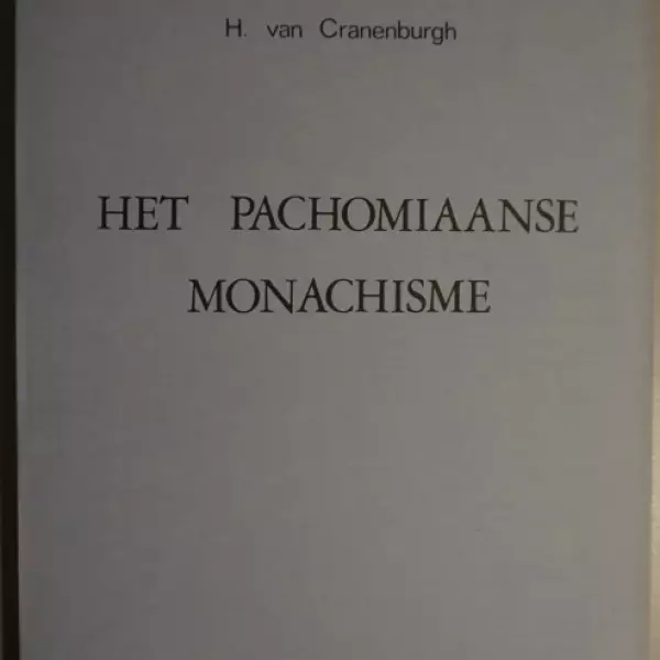 Het Pachomiaanse Monachisme