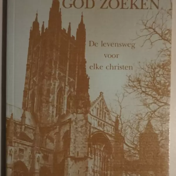 God zoeken. De levensweg voor elke christen