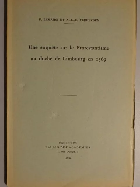 Une enquête sur le Protestantisme au duché de Limbourg en 1569