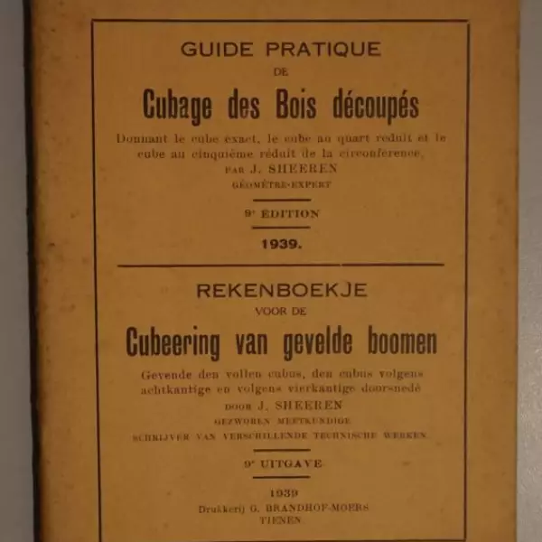 Guide pratique de Cubage des Bois découpés / Rekenboekje voor de Cubeering van gevelde boomen