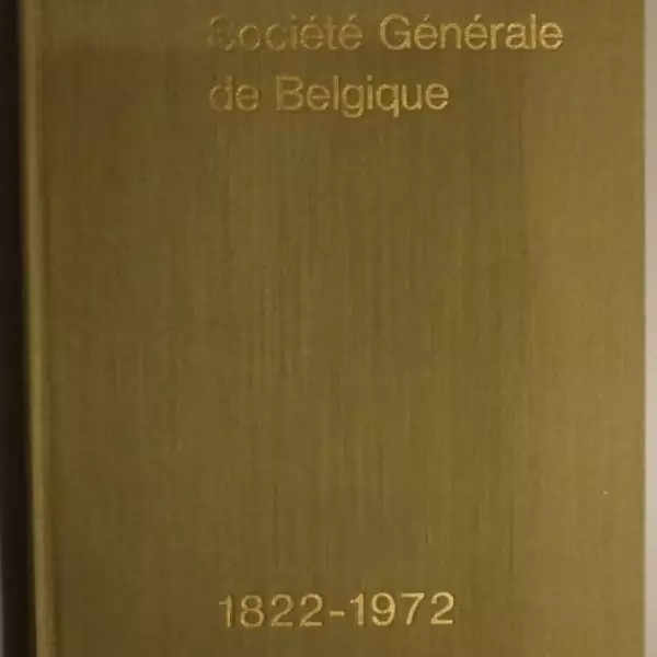 Société Générale de Belgique 1822-1972